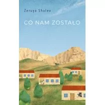 Co Nam Zostało Zeruya Shalev - Opowiadania - miniaturka - grafika 2