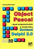 Systemy operacyjne i oprogramowanie - Object Pascal - Język Programowania w Środowisku Borland Delphi 2.0 - miniaturka - grafika 1