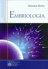 Wydawnictwo Lekarskie PZWL Embriologia - Hieronim Bartel