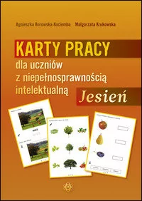 Jesień Karty pracy dla uczniów z niepełnosprawnością intelektualną - Agnieszka Borowska-Kociemba, Małgorzata Krukowska