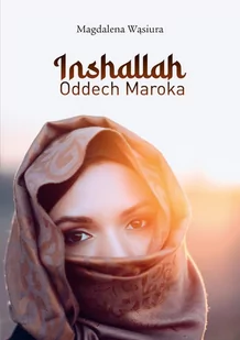 Inshallah. Oddech Maroka - E-booki - przewodniki - miniaturka - grafika 1