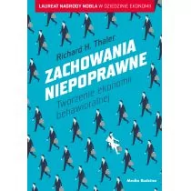 ZACHOWANIA NIEPOPRAWNE TWORZENIE EKONOMII BEHAWORALNEJ Richard H Thaler - Ekonomia - miniaturka - grafika 1