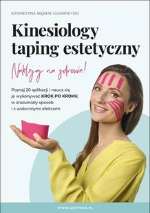 Kinesiology. Taping estetyczny. Naklejaj na zdrowie! - E-booki - poradniki - miniaturka - grafika 1