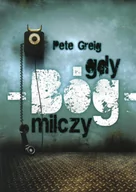 Religia i religioznawstwo - Gdy Bóg milczy - Greig Pete - miniaturka - grafika 1