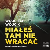 Audiobooki - kryminał, sensacja, thriller - Miałeś tam nie wracać - miniaturka - grafika 1