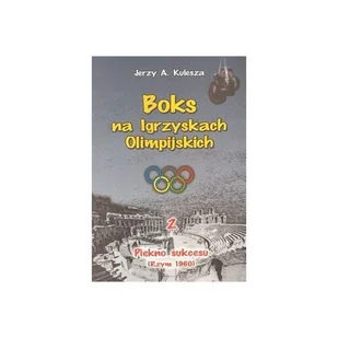 Boks na Igrzyskach Olimpilskich 2 - Kulesza Jerzy - Poradniki hobbystyczne - miniaturka - grafika 1