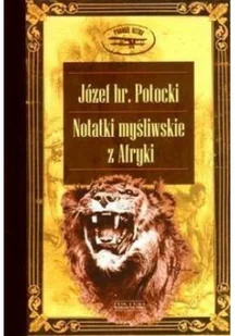 Notatki myśliwskie z Afryki - Wywiady, wspomnienia - miniaturka - grafika 2