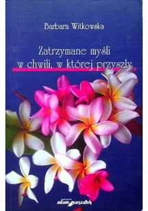 Zatrzymanie myśli w chwili w której przyszły - Poezja - miniaturka - grafika 1