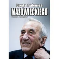 Biografie i autobiografie - Droga Tadeusza Mazowieckiego - miniaturka - grafika 1