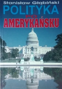 Polityka po amerykańsku - Religia i religioznawstwo - miniaturka - grafika 1