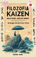 E-booki - nauka - Filozofia Kaizen. Małe kroki, wielkie zmiany. Jak osiągać cele bez presji i stresu - miniaturka - grafika 1