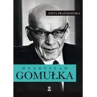 Biografie i autobiografie - RM Władysław Gomułka - biografia - Anita Prażmowska - miniaturka - grafika 1