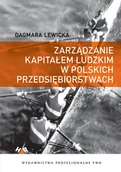 Zarządzanie - Zarządzanie kapitałem ludzkim w polskich przedsiębiorstwach - miniaturka - grafika 1