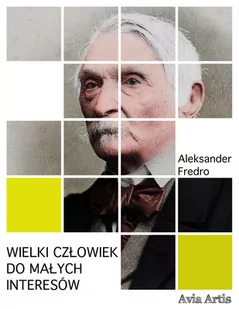 Wielki człowiek do małych interesów - E-booki - kultura i sztuka - miniaturka - grafika 1