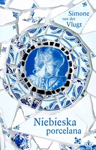 Simone van.der.Vlugt Niebieska porcelana - Proza obcojęzyczna - miniaturka - grafika 1