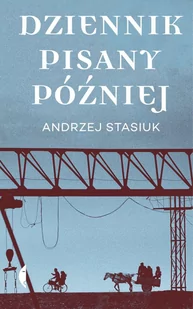 Czarne Dziennik pisany później - Andrzej Stasiuk - Powieści - miniaturka - grafika 1