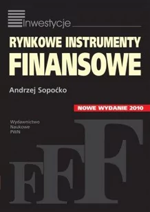 Wydawnictwo Naukowe PWN Andrzej Sopoćko Rynkowe instrumenty finansowe - Biznes - miniaturka - grafika 1