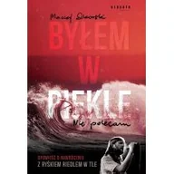 Religia i religioznawstwo - Niecałe Byłem w piekle Opowieść o nawróceniu z Ryśkiem Riedlem w tle - Sikorski Maciej - miniaturka - grafika 1