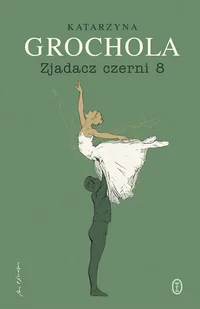 Zjadacz czerni 8 | ZAKŁADKA DO KSIĄŻEK GRATIS DO KAŻDEGO ZAMÓWIENIA - Powieści - miniaturka - grafika 1