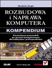 Rozbudowa i naprawa komputera. Kompendium. Wydanie drugie - Systemy operacyjne i oprogramowanie - miniaturka - grafika 1