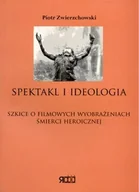 Książki o kulturze i sztuce - Spektakl i Ideologia - miniaturka - grafika 1
