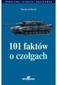 Militaria i wojskowość - 101 faktów o czołgach - Anderson Thomas - miniaturka - grafika 1