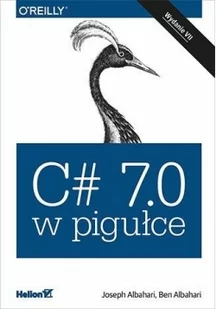 Albahari Joseph C# 7.0 W PIGUŁCE WYD. 7 - Podstawy obsługi komputera - miniaturka - grafika 2