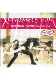 X-Tremely Fun - Dance Funk Non Stop CD - Książki o muzyce - miniaturka - grafika 1