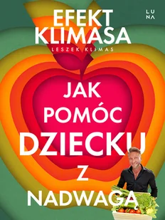 Jak pomóc dziecku z nadwagą. Efekt Klimasa - Poradniki dla rodziców - miniaturka - grafika 1