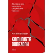 Historia świata - ZYSK I S-KA Komunista obnażony. Zdemaskowanie komunizmu i przywrócenie wolności - W. Cleon Skousen - miniaturka - grafika 1