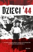 Historia świata - Dzieci '44. Wspomnienia dzieci powstańczej Warszawy - miniaturka - grafika 1