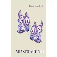Poezja - Astraia Miasto motyli Hanna Łucja Kowalczyk - miniaturka - grafika 1