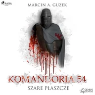 Fantasy - Marcin A. Guzek Szare Płaszcze: Komandoria 54 - miniaturka - grafika 1
