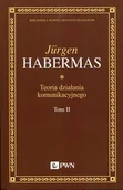 Podręczniki dla szkół wyższych - Wydawnictwo Naukowe PWN Teoria działania komunikacyjnego Tom 2 - Habermas Jurgen - miniaturka - grafika 1
