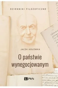 Wydawnictwo Naukowe PWN O państwie wynegocjowanym - Filozofia i socjologia - miniaturka - grafika 2