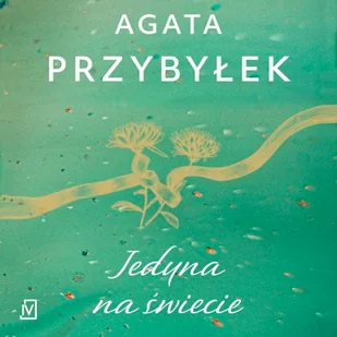 Jedyna na świecie Agata Przybyłek - Audiobooki - literatura popularnonaukowa - miniaturka - grafika 1