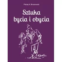 Sztuka bycia i obycia - MACIEJ BRZOZOWSKI - Poradniki hobbystyczne - miniaturka - grafika 1