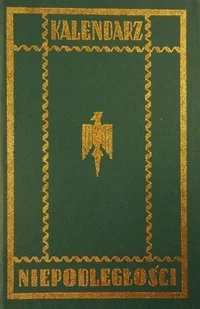 Kalendarz niepodległości reprint z 1939r. - Kalendarze - miniaturka - grafika 1