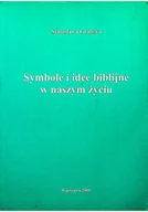 Religia i religioznawstwo - Symbole i idee biblijne w naszym życiu dedykacja autora - miniaturka - grafika 1