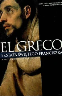 El Greco ekstaza Świętego Franciszka - Religia i religioznawstwo - miniaturka - grafika 1