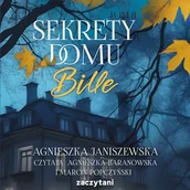 Audiobooki - literatura popularnonaukowa - Sekrety domu Bille. Tom II Agnieszka Janiszewska - miniaturka - grafika 1