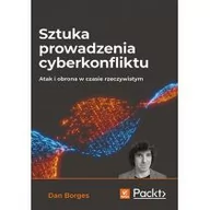 Podstawy obsługi komputera - Sztuka prowadzenia cyberkonfliktu. Atak i obrona w czasie rzeczywistym - miniaturka - grafika 1