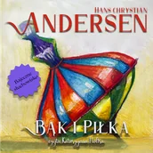 Audiobooki dla dzieci i młodzieży - Bąk i piłka Hans Christian Andersen - miniaturka - grafika 1