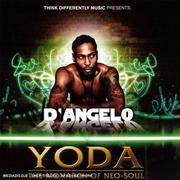  D'angelo - Yoda -Monarch Of Neo-Soul