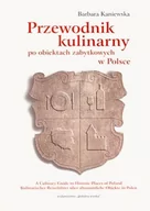 Diety, zdrowe żywienie - Przewodnik kulinarny po obiektach zabytkowych w Polsce - Barbara Kaniewska - miniaturka - grafika 1