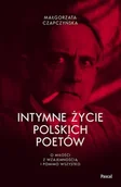 Felietony i reportaże - Intymne życie polskich poetów. O miłości z wzajemnością i pomimo wszystko - Małgorzata Czapczyńska - książka - miniaturka - grafika 1