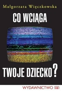 Co wciąga twoje dziecko? - Zdrowie - poradniki - miniaturka - grafika 1
