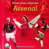 Felietony i reportaże - Słynne Kluby Piłkarskie Arsenal - miniaturka - grafika 1