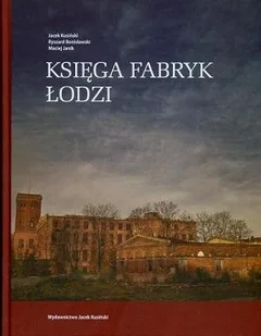 Księga fabryk Łodzi - Książki regionalne - miniaturka - grafika 1