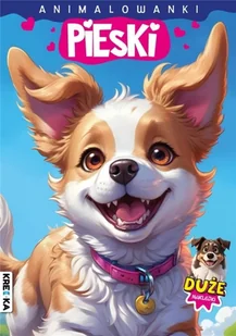 Animalowanki. Pieski - praca zbiorowa - książka - Literatura popularno naukowa dla młodzieży - miniaturka - grafika 1